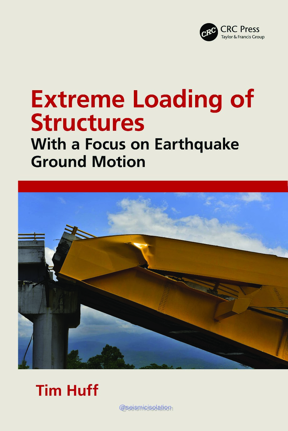 Extreme Loading of Structures; With a Focus on Earthquake Ground Motion