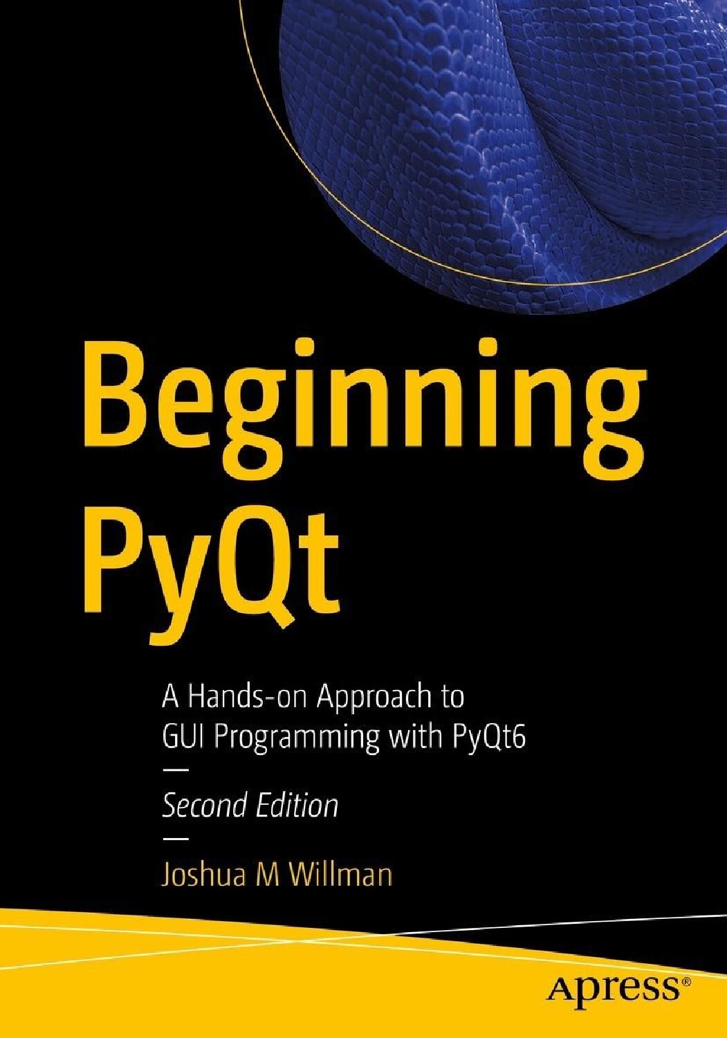 Beginning PyQt: A Hands-On Approach to GUI Programming With PyQt6