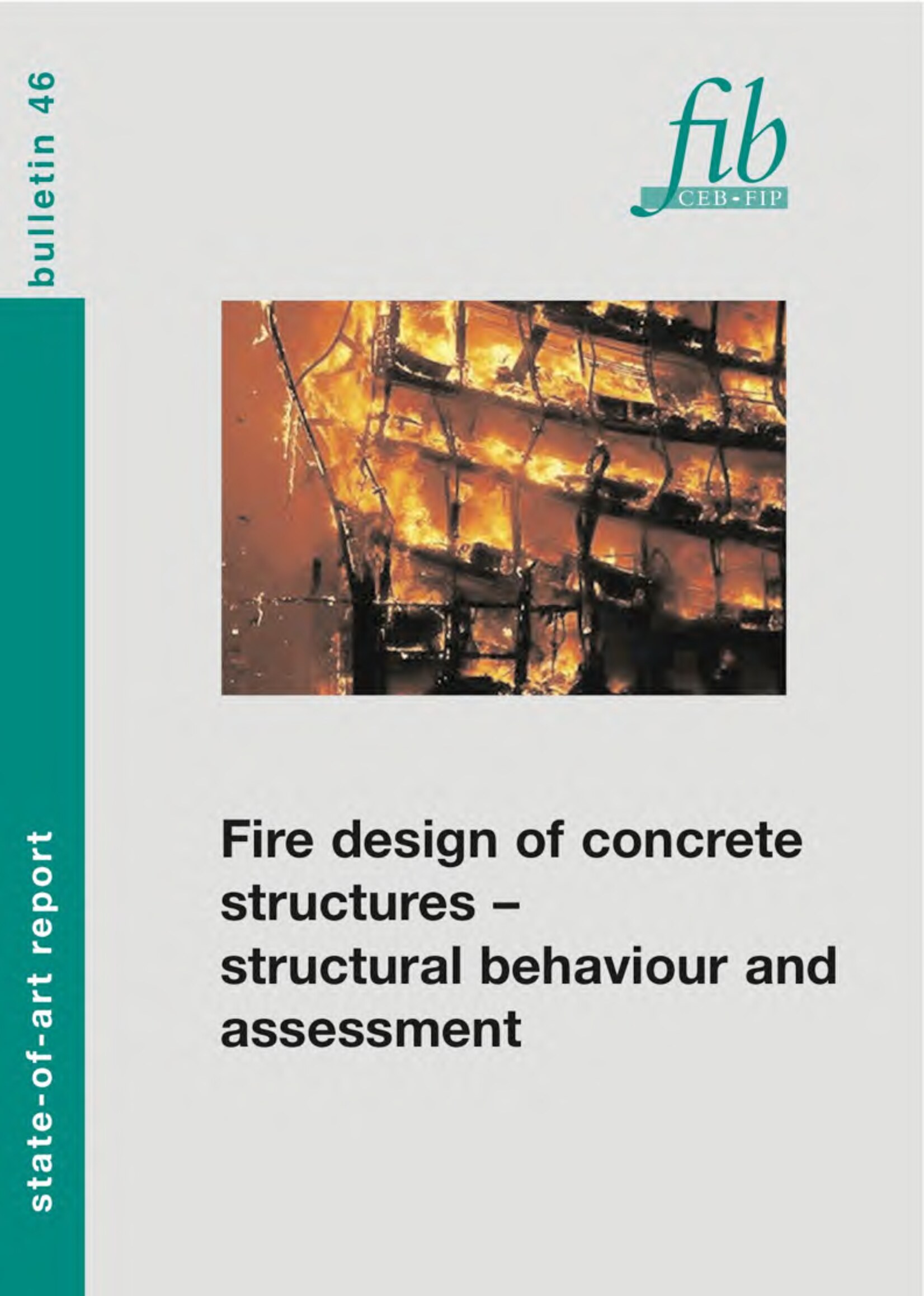 Fire Design of Concrete Structures – Structural Behaviour and Assessment