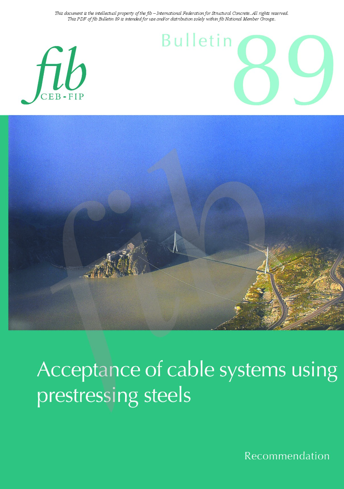 Acceptance of Cable Systems using Prestressing Steels